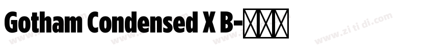 Gotham Condensed X B字体转换
